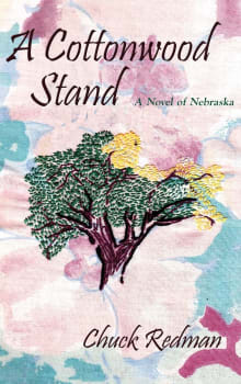 Book cover of A Cottonwood Stand: A Novel of Nebraska