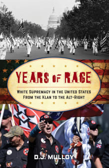 Book cover of Years of Rage: White Supremacy in the United States from the Klan to the Alt-Right