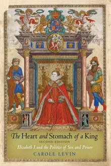 Book cover of The Heart and Stomach of a King: Elizabeth I and the Politics of Sex and Power