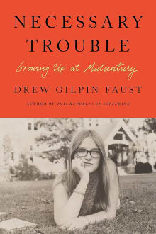 Book cover of Necessary Trouble: Growing Up at Midcentury