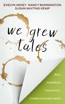 Book cover of We Grew Tales