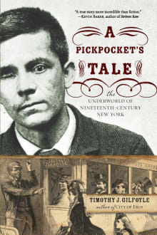 Book cover of A Pickpocket's Tale: The Underworld of Nineteenth-Century New York