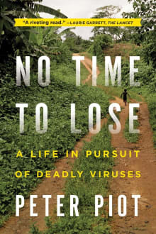 Book cover of No Time to Lose: A Life in Pursuit of Deadly Viruses