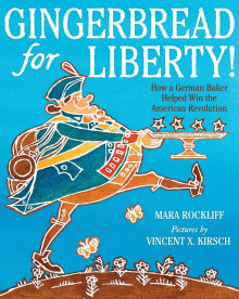 Book cover of Gingerbread for Liberty!: How a German Baker Helped Win the American Revolution