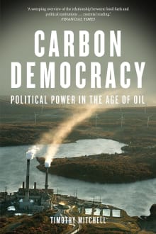 Book cover of Carbon Democracy: Political Power in the Age of Oil