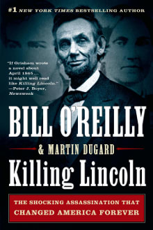 Book cover of Killing Lincoln: The Shocking Assassination That Changed America Forever