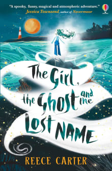 Book cover of The Girl, the Ghost and the Lost Name