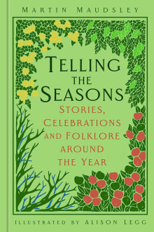 Book cover of Telling the Seasons: Stories, Celebrations and Folklore around the Year