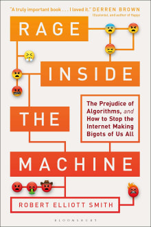 Book cover of Rage Inside the Machine: The Prejudice of Algorithms, and How to Stop the Internet Making Bigots of Us All