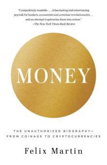 Book cover of Money: The Unauthorized Biography