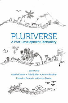 Book cover of Pluriverse – A Post-Development Dictionary Ashish Kothari