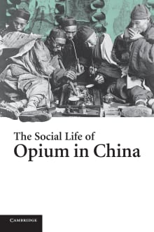 Book cover of The Social Life of Opium in China