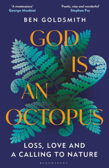 Book cover of God Is An Octopus: Loss, Love and a Calling to Nature