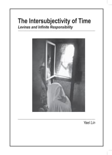 Book cover of The Intersubjectivity of Time: Levinas and Infinite Responsibility