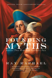 Book cover of Founding Myths: Stories That Hide Our Patriotic Past