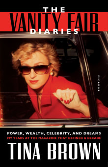 Book cover of The Vanity Fair Diaries: Power, Wealth, Celebrity, and Dreams: My Years at the Magazine That Defined a Decade