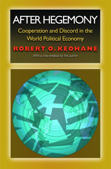 Book cover of After Hegemony: Cooperation and Discord in the World Political Economy