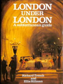 Book cover of London Under London: A Subterranean Guide