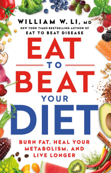 Book cover of Eat to Beat Your Diet: Burn Fat, Heal Your Metabolism, and Live Longer