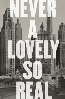 Book cover of Never a Lovely so Real: The Life and Work of Nelson Algren