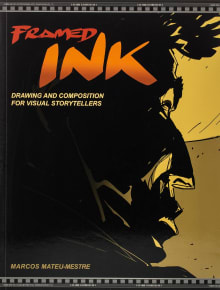 Book cover of Framed Ink: Drawing and Composition for Visual Storytellers