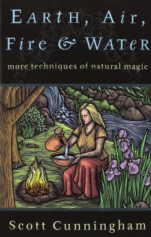 Book cover of Earth, Air, Fire & Water: More Techniques of Natural Magic