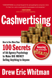 Book cover of Ca$hvertising: How to Use More Than 100 Secrets of Ad-Agency Psychology to Make Big Money Selling Anything to Anyone