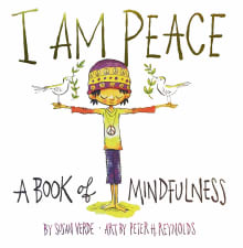 Book cover of I Am Peace: A Book of Mindfulness