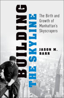 Book cover of Building the Skyline: The Birth and Growth of Manhattan's Skyscrapers