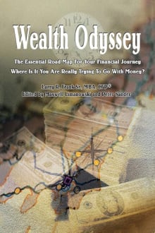 Book cover of Wealth Odyssey: The Essential Road Map for Your Financial Journey Where Is It You Are Really Trying to Go with Money?