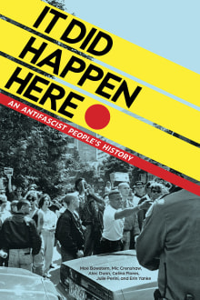 Book cover of It Did Happen Here: An Antifascist People's History