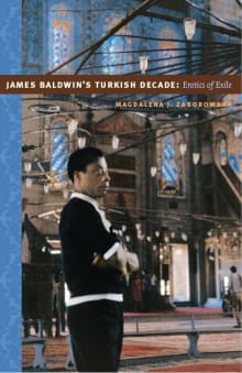 Book cover of James Baldwin's Turkish Decade: Erotics of Exile