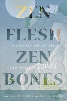 Book cover of Zen Flesh, Zen Bones: A Collection of Zen and Pre-Zen Writings