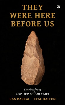 Book cover of They Were Here Before Us: Stories from Our First Million Years