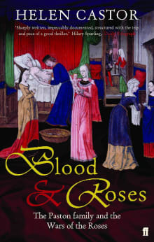 Book cover of Blood and Roses: The Paston Family and the Wars of the Roses