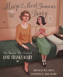 Book cover of Miep and the Most Famous Diary: The Woman Who Rescued Anne Frank's Diary