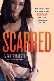 Book cover of Scarred: The True Story of How I Escaped NXIVM, the Cult that Bound My Life