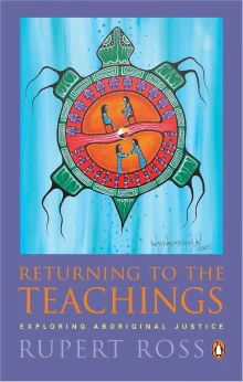 Book cover of Returning To the Teachings: Exploring Aboriginal Justice