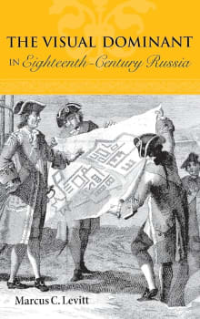 Book cover of The Visual Dominant in Eighteenth-Century Russia