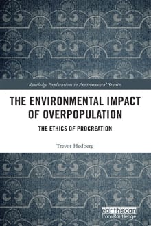 Book cover of The Environmental Impact of Overpopulation: The Ethics of Procreation