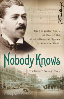 Book cover of Nobody Knows: The Forgotten Story of One of the Most Influential Figures in American Music by Craig von Buseck