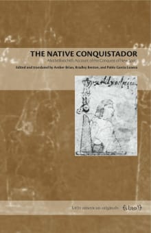 Book cover of The Native Conquistador: Alva Ixtlilxochitl's Account of the Conquest of New Spain