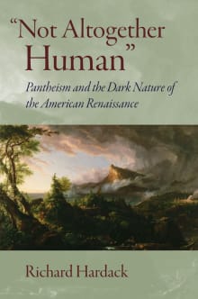 Book cover of Not Altogether Human: Pantheism and the Dark Nature of the American Renaissance