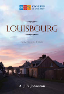 Book cover of Louisbourg: Past, Present, Future