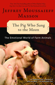 Book cover of The Pig Who Sang to the Moon: The Emotional World of Farm Animals