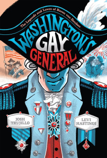 Book cover of Washington's Gay General: The Legends and Loves of Baron Von Steuben