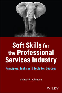 Book cover of Soft Skills for the Professional Services Industry : Principles, Tasks, and Tools for Success