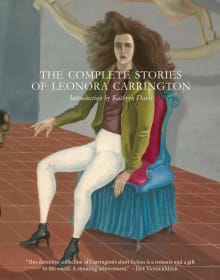 Book cover of The Complete Stories of Leonora Carrington