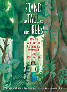 Book cover of Stand as Tall as the Trees: How an Amazonian Community Protected the Rain Forest