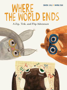 Book cover of Where the World Ends: A Zip, Trik, and Flip Adventure